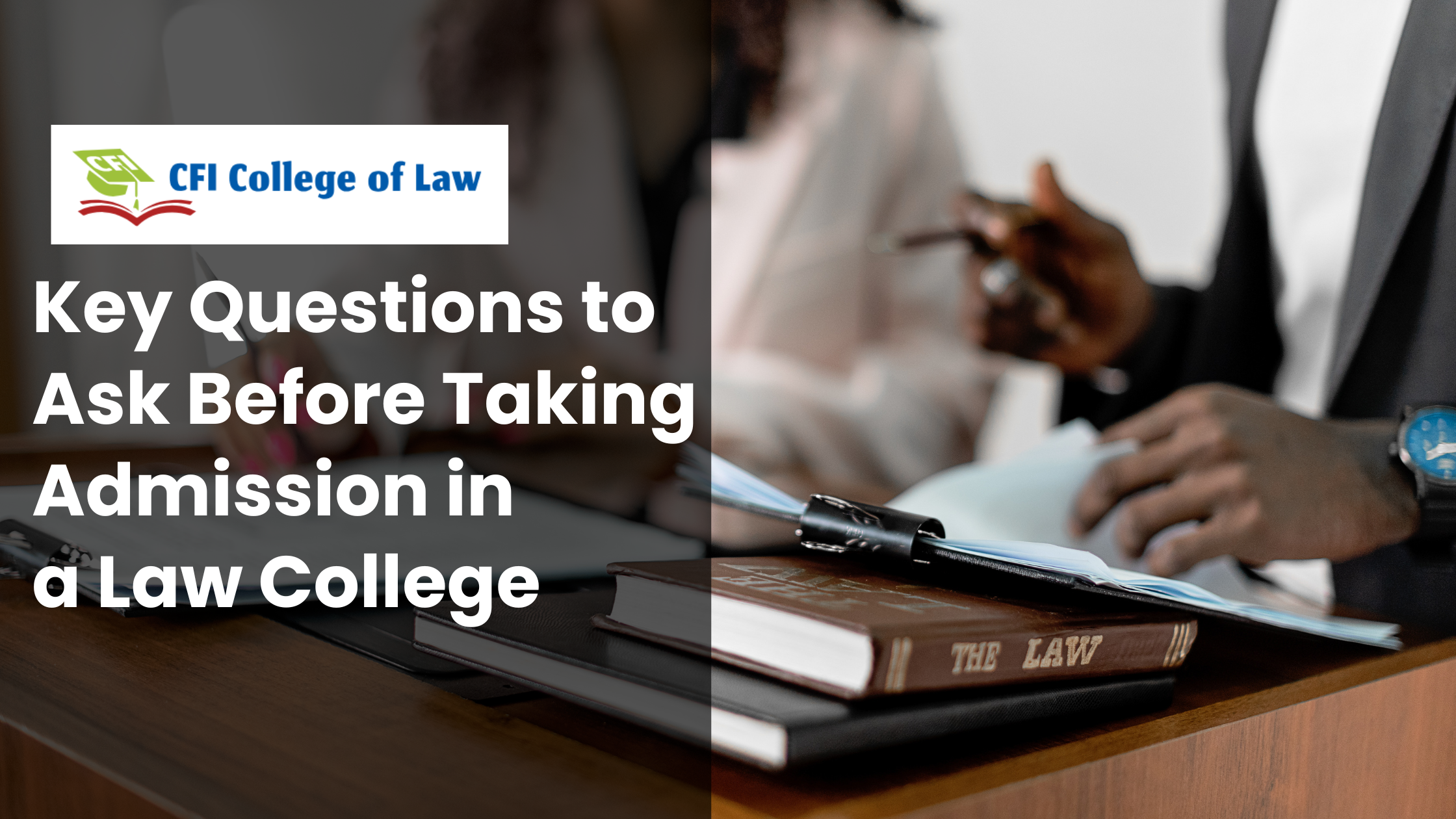 Key Questions to Ask Before Taking Admission in a Law College 